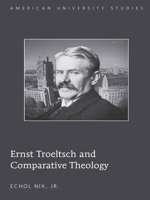 cover image of Ernst Troeltsch and Comparative Theology